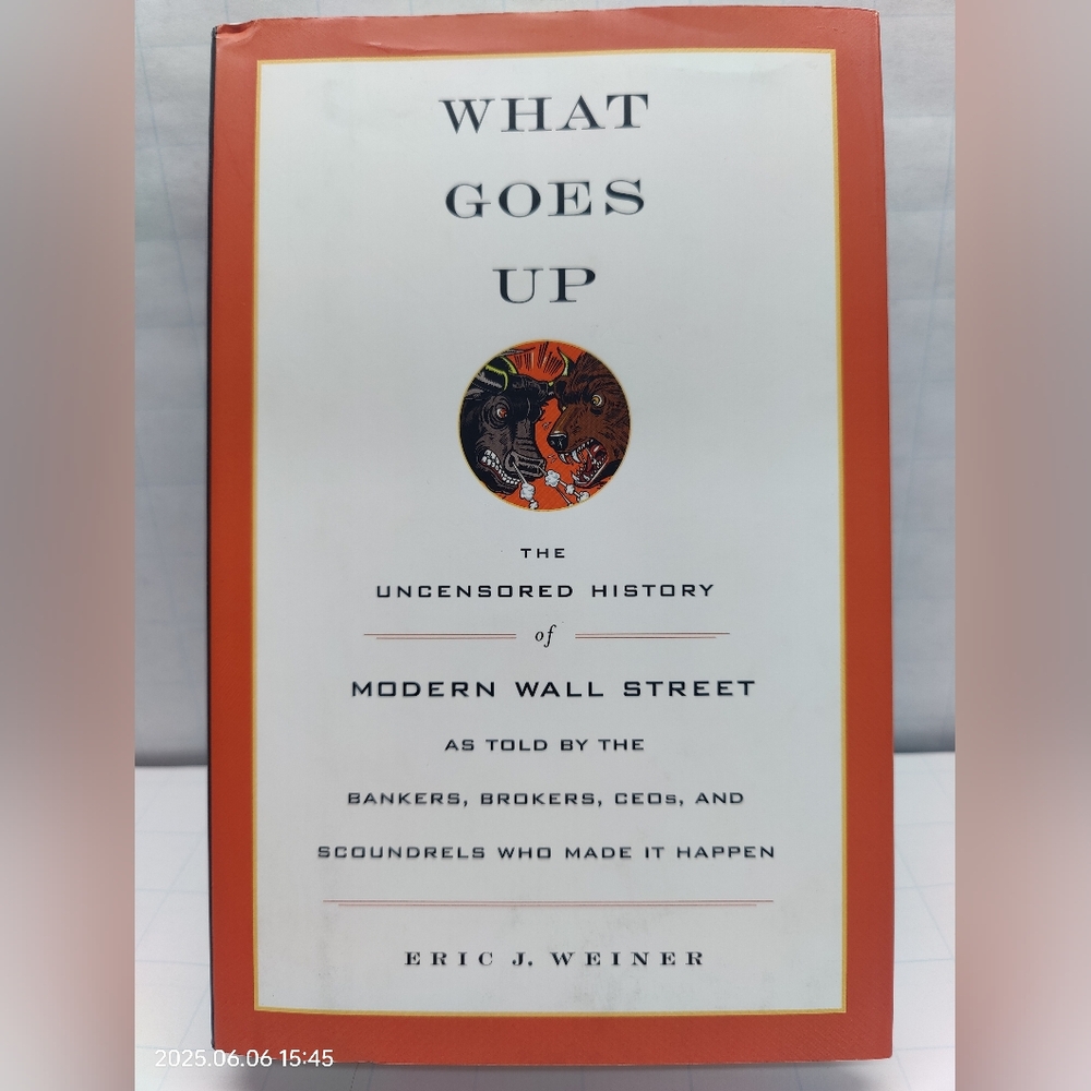 What Goes Up The Uncensored History of Modern Wall Street Discount Mark 1st/1st